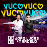 Eu Quero Tchu, Eu Quero Tcha_João Lucas,Marcelo