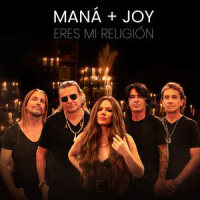 Eres Mi Religión_Maná,Joy