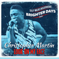 Look on My Face_Christopher Martin,Silly Walks Discotheque