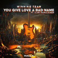 You Give Love A Bad Name(feat. Ilari Hämäläinen)_Winning Team,Ilari Hämäläinen