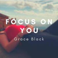 Focus On You_Grace Black