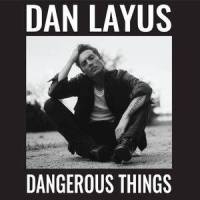 Dangerous Things(feat. The Secret Sisters)_Dan Layus,The Secret Sisters