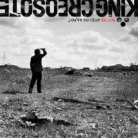 You've No Clue Do You_King Creosote