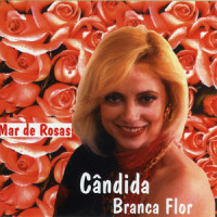 Mar de Rosas_Cândida Branca Flor,Joe South,Rossini Pinto