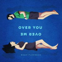 Over You, over Me_Noah Floersch