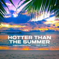 Hotter Than the Summer_PositiveEnergyMO,Elina