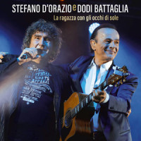 La ragazza con gli occhi di sole_Dodi Battaglia,Stefano D'Orazio