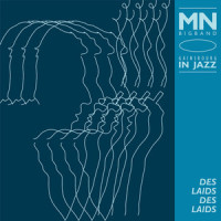 Des laids des laids_MNBigBand,Serge Gainsbourg,Matthieu Notargiacomo,Chloé Cailleton,Vincent Perier,Jean-Alain Boissy,Remy Jacquet,Julien Bertrand,Baptiste Sarat,Franck Boyron,Félix Edouard,Rémi Ploton,Brice Berrerd,Francis Decroix,Olivier BIFFAUD