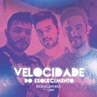 Velocidade do Esquecimento_Fred,Gustavo,Luan Santana