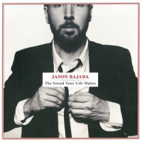 The Sound Your Life Makes_Jason Bajada