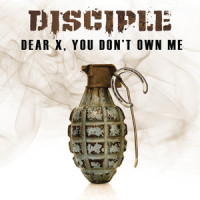 Dear X, You Don't Own Me_Disciple,Kevin Young,Ben Glover,Rob Hawkins