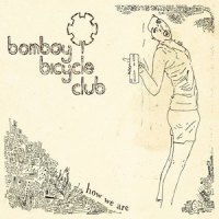 How Are You_Bombay Bicycle Club