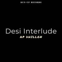 Desi Interlude_AP Dhillon