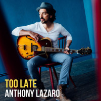 Too Late_Anthony Lazaro,Antonio De Giovanni