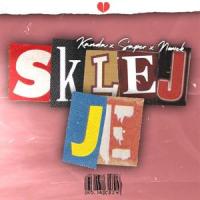 Sklej Je(feat. Saper & Nowek)_Kanda,Nowek,Saper