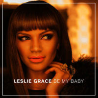 Be My Baby_Leslie Grace