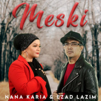 Meski_Nana Karia,Ezad Lazim