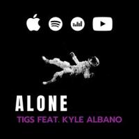 ALONE(feat. TIGS)_Kyle Albano,Tigs