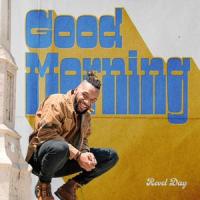 Good Morning (feat. Casey Lagos)_Revel Day,Casey Lagos