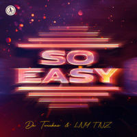 So Easy_Da Tweekaz,LNY TNZ