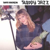 Sloppy Jazz_Super American