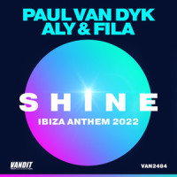 SHINE Ibiza Anthem 2022_Paul van Dyk,Aly & Fila