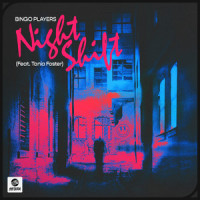 Nightshift(feat. Tania Foster)_Bingo Players,Tania Foster