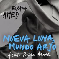 Nueva Luna, Mundo Arjo_Roxana Amed,Pedro Aznar