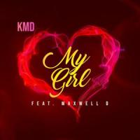 My Girl_KMD,Maxwell D