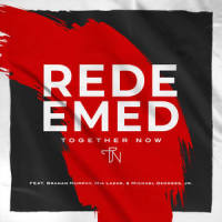Redeemed_Together Now,Branan Murphy,Mia Lazar,Michael Georges Jr.