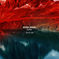 Fire & Rain_Booka Shade,Bailey