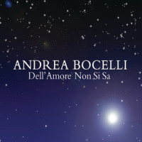 Dell' amore non si sa_Andrea Bocelli