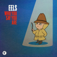 Who You Say You Are_Eels