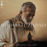 Mohabbat Zindagi_Lucky Ali