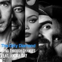 Going Through Changes(feat. Andra Day)_The Dirty Diamond,Andra Day