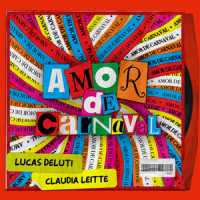 Perdi a Minha Paz / Cidade dos Poetas_Lucas Deluti,Claudia Leitte,Amor de Carnaval