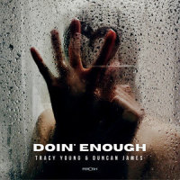 Doin' Enough_Tracy Young,Duncan James,The Young Collective,Joe Carrano,Duncan Matthew James Inglis