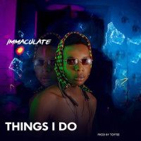Things I Do_Immaculate