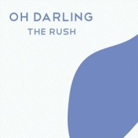The Rush_Oh Darling