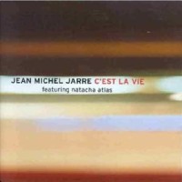 Cest La Vie_Jean-Michel Jarre,Natacha Atlas