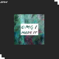 OMG I Made It_Adon
