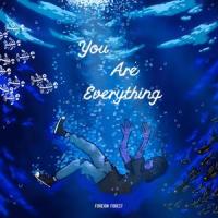 You Are Everything_Foreign Forest,Anthony Monsivais,Lilidentitycrisis,Splashgvng,Martensite