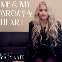 Me and My Broken Heart_Macy Kate