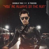 YOU'RE ALWAYS ON THE RUN_Double You,Rodrigo Teaser
