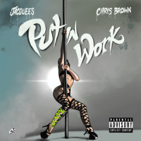 Put In Work_Jacquees,Chris Brown