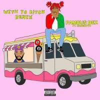 Wit Yo B**ch_Famous Dex,MadeinTYO
