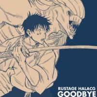 Goodbye (Yuta Rap) (feat. HalaCG)_Rustage,HalaCG