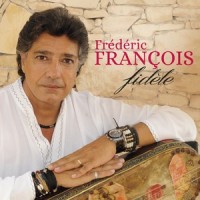 Je n'ai jamais aimé comme je t'aime_Frédéric François