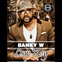 Low Key_Banky W