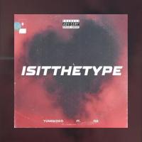 IsItTheType(feat. Fee)_YungKoko,Fee